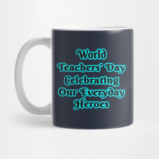 Everyday Heroes: World Teachers' Day Collection by EKSU17